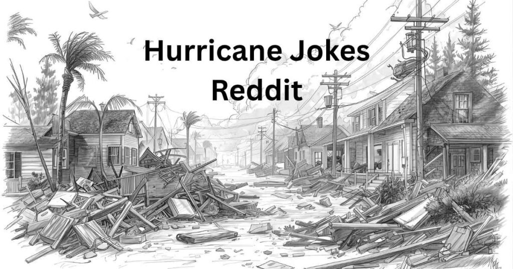 Hurricane Jokes Reddit
