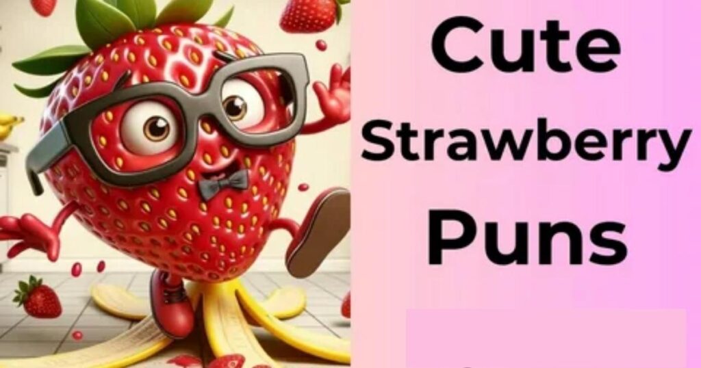 265 Short Strawberry Puns: Cute, Funny & One-Liners