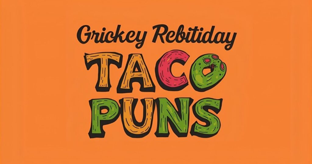 250 Taco Puns: Cute One-Liner Captions for Birthdays & Insta